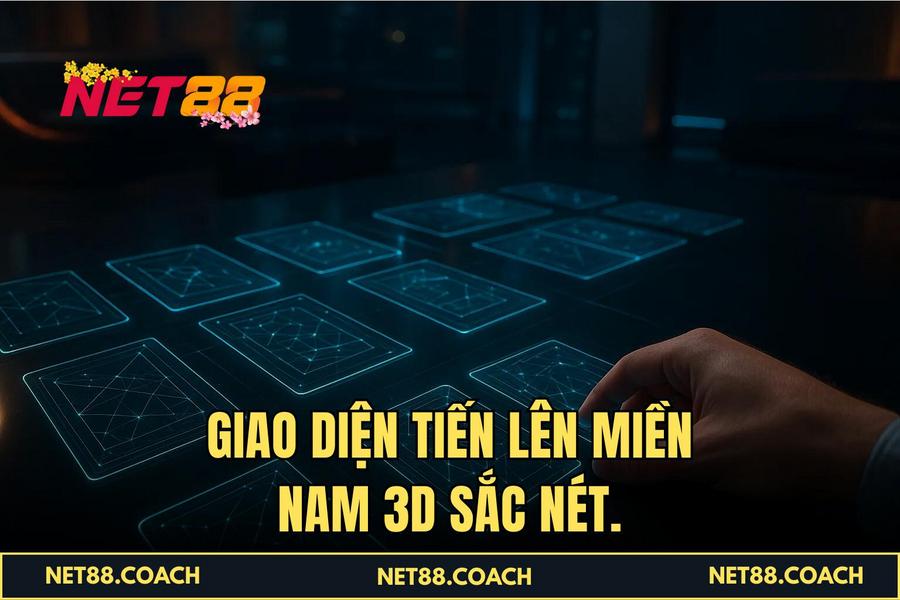  Giao diện Tiến Lên Miền Nam 3D sắc nét.