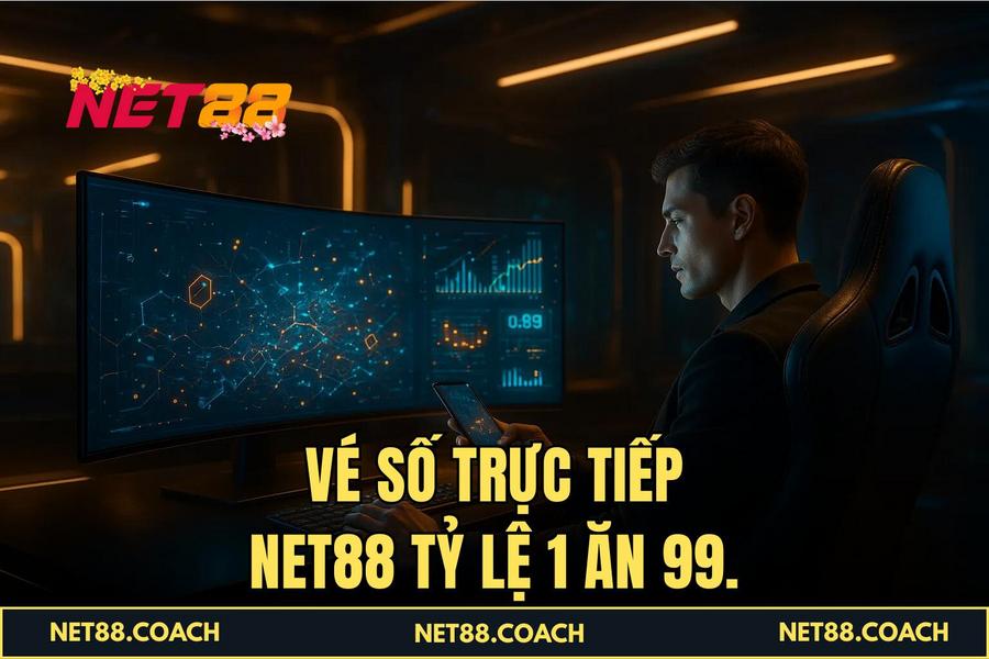  Vé Số Trực Tiếp NET88 tỷ lệ 1 ăn 99.