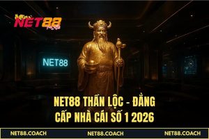 NET88 Thần Lộc – Đẳng cấp nhà cái số 1 2026