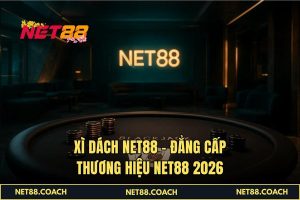 Xì Dách NET88 – Đẳng cấp thương hiệu NET88 2026